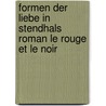 Formen Der Liebe In Stendhals Roman Le Rouge Et Le Noir door Anonym