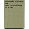 Formen Und Funktionen Der Erwachsenenbildung In Der Ddr door Judith Hampel