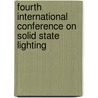Fourth International Conference On Solid State Lighting by Steven P. Denbaars