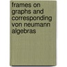Frames On Graphs And Corresponding Von Neumann Algebras door Ilwoo Cho