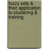 Fuzzy Sets & Their Application to Clustering & Training door D. Dumitrescu