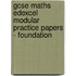 Gcse Maths Edexcel Modular Practice Papers - Foundation