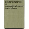 Gender Differences In Occupational-Career Interruptions door Rachel Lovell