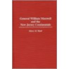 General William Maxwell And The New Jersey Continentals by Harry M. Ward