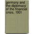 Germany and the Diplomacy of the Financial Crisis, 1931