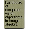 Handbook Of Computer Vision Algorithms In Image Algebra door Joseph N. Wilson