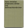 Hans Christian Andersens Winter- und Weihnachtsmärchen door Hans Christian Andersen