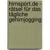 Hirnsport.De - Rätsel Für Das Tägliche Gehirnjogging door Stefan Spindler