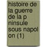 Histoire De La Guerre De La P Ninsule Sous Napol On (1)