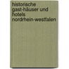 Historische Gast-Häuser Und Hotels Nordrhein-Westfalen door Ulla Robbe