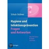 Hygiene und Infektionsprävention. Fragen und Antworten by Sebastian Schulz-Stübner