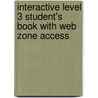 Interactive Level 3 Student's Book With Web Zone Access by Samantha Lewis