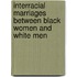 Interracial Marriages Between Black Women And White Men