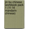 Jin Bu Chinese Workbook Pack 1 (11-14 Mandarin Chinese) door Lisa Wang