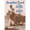 Josephine Foard And The Glazed Pottery Of Laguna Pueblo door Lorraine Welling Lanmon