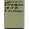 Jupiters Innere Metamorphose Vor Der Entf Hrung Europas by Marcus Fuchs