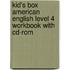 Kid's Box American English Level 4 Workbook With Cd-Rom