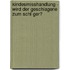 Kindesmisshandlung - Wird Der Geschlagene Zum Schl Ger?