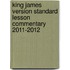 King James Version Standard Lesson Commentary 2011-2012