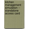 Kitchen Management Simulation -- Standalone Access Card door Jack D. Ninemeirer