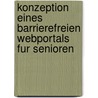 Konzeption Eines Barrierefreien Webportals Fur Senioren door Mario Vogelsteller