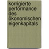 Korrigierte Performance des ökonomischen Eigenkapitals door Thomas K. Krüger