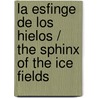 La esfinge de los hielos / The Sphinx of the Ice Fields by Julio Verne