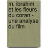 M. Ibrahim et les fleurs du Coran - une analyse du film door Ines Will