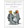 Madame Bovary's Ovaries: A Darwinian Look At Literature by Professor David P. Barash