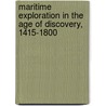 Maritime Exploration In The Age Of Discovery, 1415-1800 by Ronald S. Love