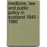 Medicine, Law And Public Policy In Scotland 1840 - 1980 door Eleanor Gordon