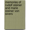 Memories Of Rudolf Steiner And Marie Steiner Von Sivers by Anna Samweber