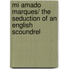 Mi Amado Marques/ The Seduction of an English Scoundrel door Jillian Hunter