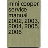 Mini Cooper Service Manual 2002, 2003, 2004, 2005, 2006 by Bentley Publishers