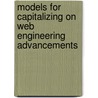 Models For Capitalizing On Web Engineering Advancements by Ghazi I. Alkhatib