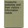 Museums Websites And Their Visitors - Information Needs door Victoria Kravchyna
