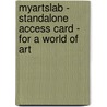 Myartslab - Standalone Access Card - For A World Of Art by Henry M. Sayre