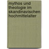 Mythos und Theologie im skandinavischen Hochmittelalter by Klaus von See
