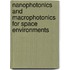Nanophotonics And Macrophotonics For Space Environments