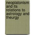 Neoplatonism And Its Relations To Astrology And Theurgy