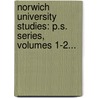 Norwich University Studies: P.S. Series, Volumes 1-2... door Norwich University