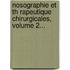 Nosographie Et Th Rapeutique Chirurgicales, Volume 2...