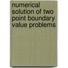 Numerical Solution Of Two Point Boundary Value Problems door Herbert B. Keller