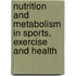 Nutrition And Metabolism In Sports, Exercise And Health