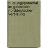 Nutzungspotential Im Gebiet Der Norddeutschen Vereisung door Marcel Demuth