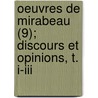 Oeuvres De Mirabeau (9); Discours Et Opinions, T. I-iii door Honor -Gabriel De Riquetti Mirabeau
