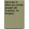 Oeuvres In Dites Du Comte Joseph De Maistre; (M Langes) by Joseph Marie Maistre