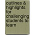Outlines & Highlights For Challenging Students To Learn