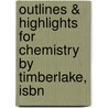 Outlines & Highlights For Chemistry By Timberlake, Isbn door Cram101 Textbook Reviews