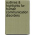 Outlines & Highlights For Human Communication Disorders